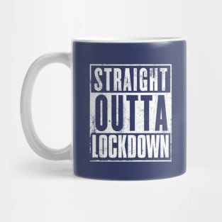 STRAIGHT OUTTA LOCKDOWN Mug